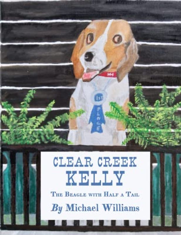 Clear Creek Kelly: The Beagle with Half a Tail