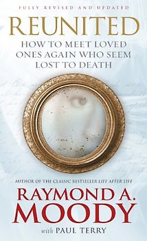 Reunited: How to meet loved ones again who seem lost to death