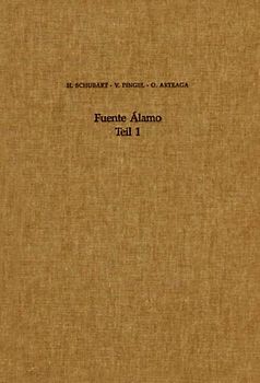 Fuente Álamo - Teil 1. Die Grabungen von 1977 bis 1991 in einer bronzezeitlichen Höhensiedlung Andalusiens