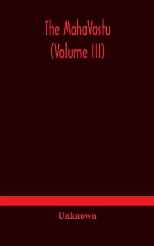 The Mahavastu (Volume Iii)