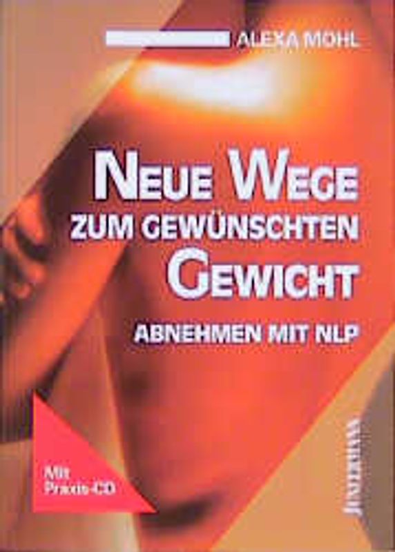 Neue Wege zum gewünschten Gewicht. Abnehmen mit NLP