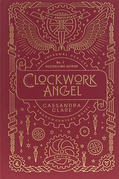 Clare, C: Infernal Devices 1: Clockwork Angel (The Infernal Devices)