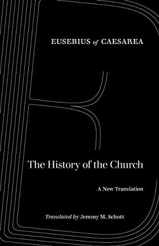 The History of the Church: A New Translation (World Literature in Translation)