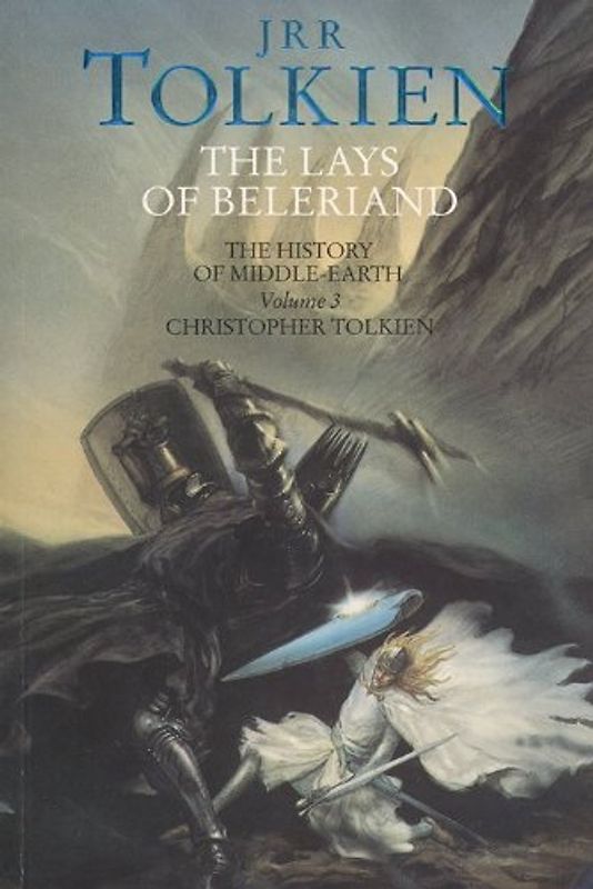 Lays of Beleriand: The History of Middle-Earth 3 - John Ronald Reuel Tolkien