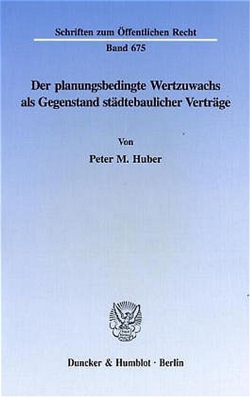 Der planungsbedingte Wertzuwachs als Gegenstand städtebaulicher Verträge.