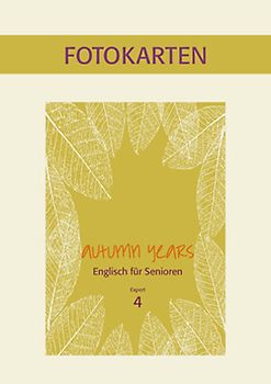 Autumn Years - Englisch für Senioren 4 - Experts - Fotokartenbuch