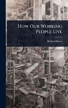 How Our Working People Live