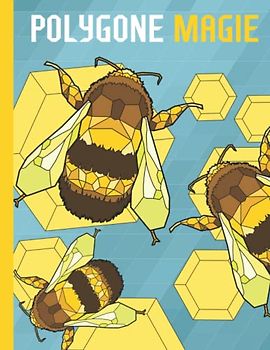 Polygone Magie: Das etwas andere Malbuch mit 50 einzigartigen polygonen Tieren für Kinder ab 8 Jahren zum Ausmalen und Entspannen.