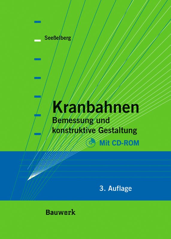 Kranbahnen. Bemessung und konstruktive Gestaltung