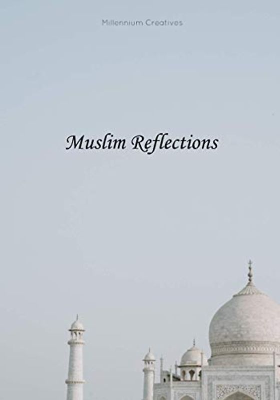 Muslim Reflections: Muslim Quotes, Aesthetic Islamic Coffee Table Book
