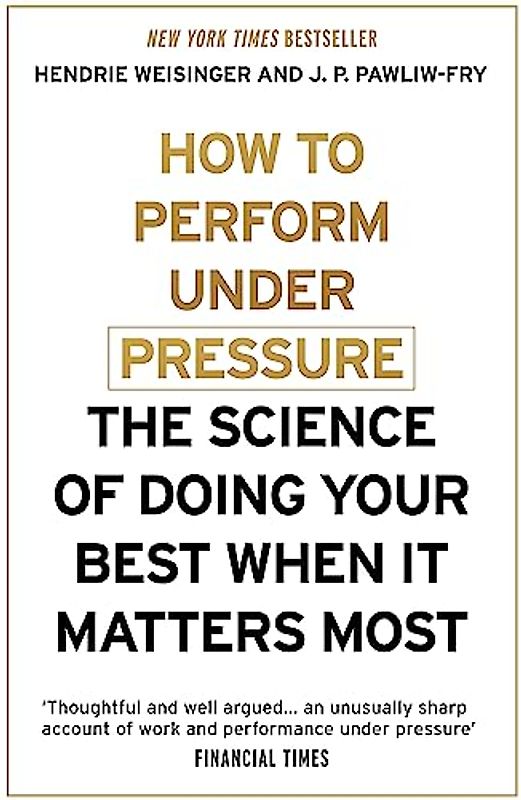 How to Perform Under Pressure