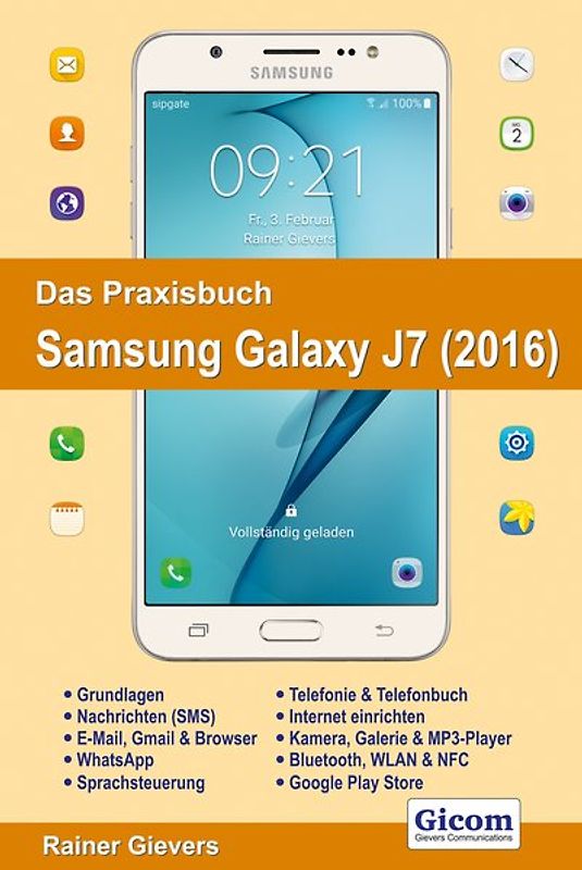 Das Praxisbuch Samsung Galaxy J7 (2016) - Handbuch für Einsteiger