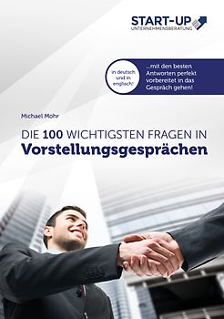 Die 100 wichtigsten Fragen in Vorstellungsgesprächen