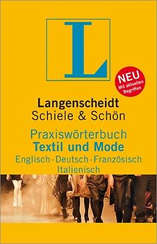 Langenscheidt Praxiswörterbuch Textil und Mode. Englisch-Deutsch-Französisch-Italienisch