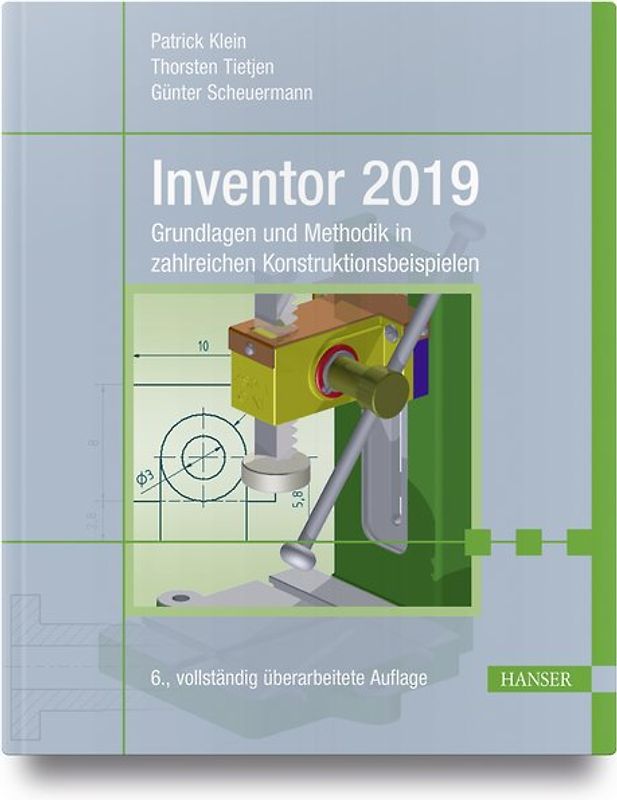 Inventor 2019. Grundlagen und Methodik in zahlreichen Konstruktionsbeispielen