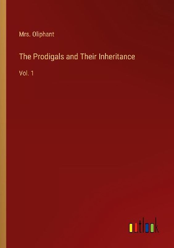 The Prodigals and Their Inheritance