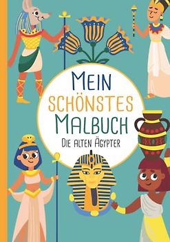 Mein schönstes Malbuch: 50 wunderschöne Ägypten-Motive zum Ausmalen für Kinder ab 3 Jahren.