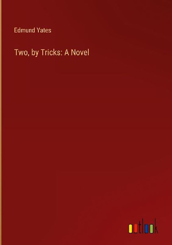 Two, by Tricks: A Novel