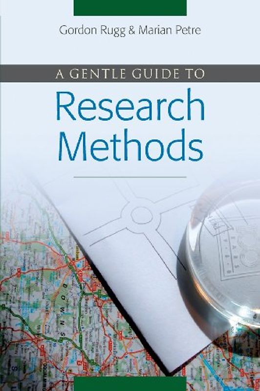 A Gentle Guide to Research Methods - Gordon Rugg
