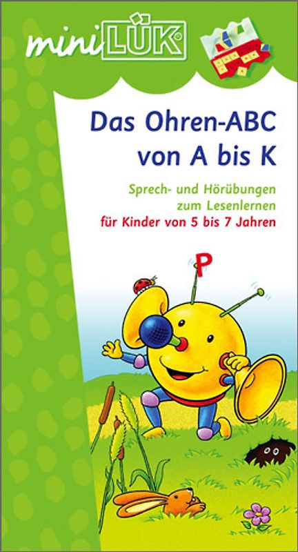 miniLÜK-Übungshefte / miniLÜK. Vorschule / Vorschule/1. Klasse - Deutsch: Das Ohren-ABC von A bis K