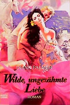 Wilde, ungezähmte Liebe