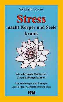 Stress macht Körper und Seele krank