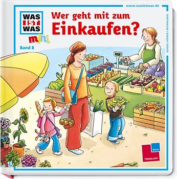 Was ist was mini, Band 08: Wer geht mit zum Einkaufen?