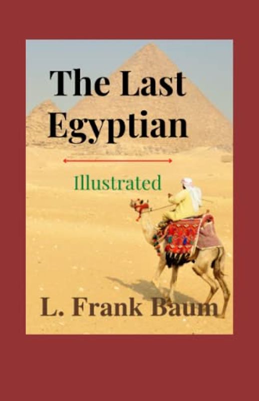 The Last Egyptian Illustrated: Fiction, Action & Adventure, Romance