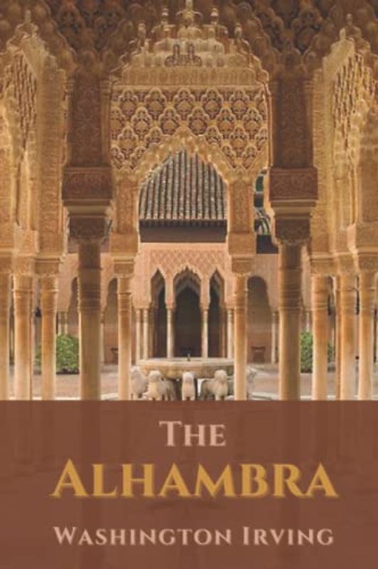 The Alhambra: Original Classics and Annotated