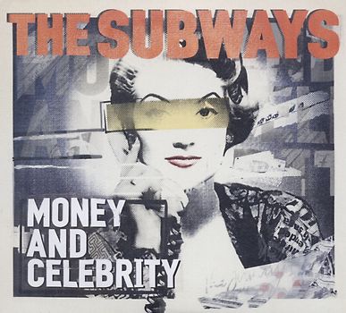 The Subways - Money & Celebrity (Limited Deluxe Edition)