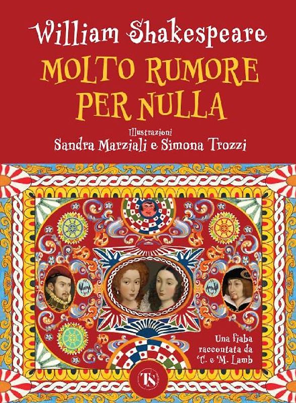 Molto rumore per nulla. Una fiaba raccontata da Charles e Mary Lamb