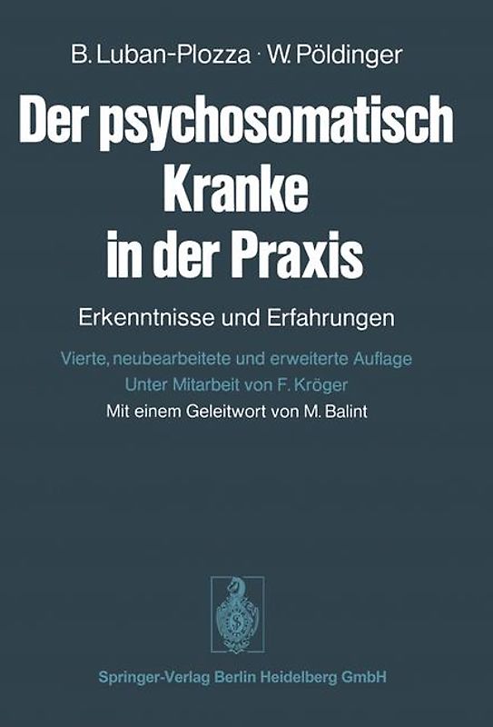 Der psychosomatisch Kranke in der Praxis. Erkenntnisse und Erfahrungen
