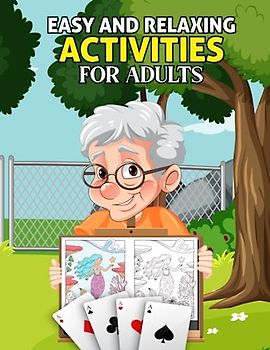 Easy And Relaxing Activities For Adults: Fun Game and Activity Book for Dementia Patients Memory and ... Elderly Women and Men Puzzle Gift for Senior