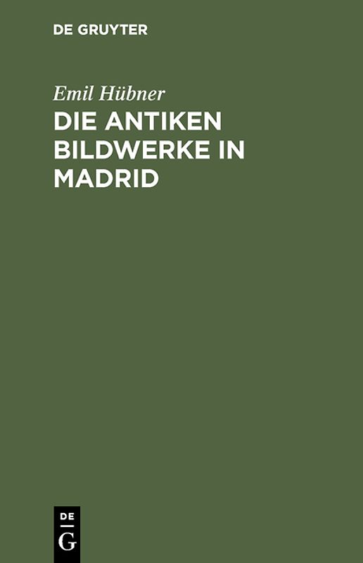 Die antiken Bildwerke in Madrid