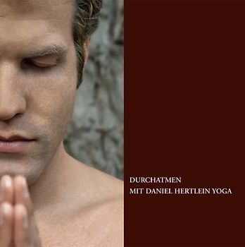 Durchatmen mit Daniel Hertlein Yoga (CD)