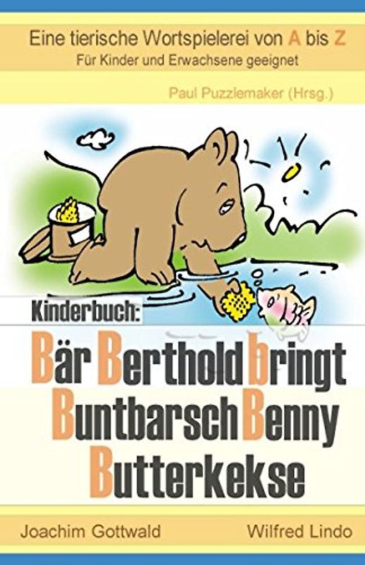 Kinderbuch: Bär Berthold bringt Buntbarsch Benny Butterkekse