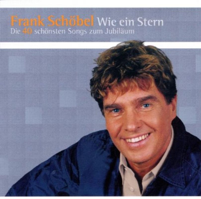 Frank Schöbel - Wie ein Stern - Die 40 schönsten Songs