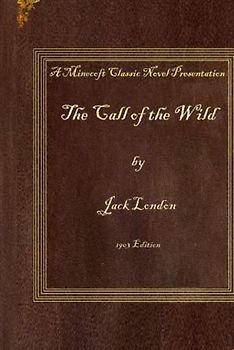 The Call of the Wild: 1903 Edition