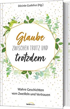 Glaube zwischen Trotz und trotzdem