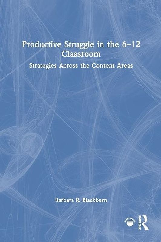 Productive Struggle in the 6-12 Classroom