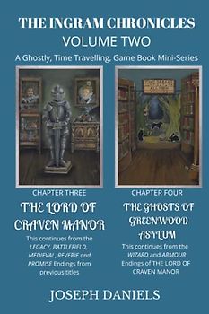 The Ingram Chronicles Volume Two: A Ghostly Time-Travelling Game Book Mini-Series (Ghostly Time Travelling Game Books, Band 4)