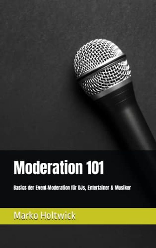 Moderation 101: Basics der Event-Moderation für DJs, Entertainer & Musiker