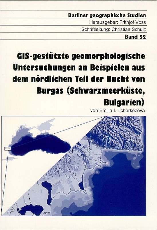 GIS-gestützte geomorphologische Untersuchungen an Beispielen aus dem nördlichen Teil der Bucht von Burgas (Schwarzmeerküste, Bulgarien)