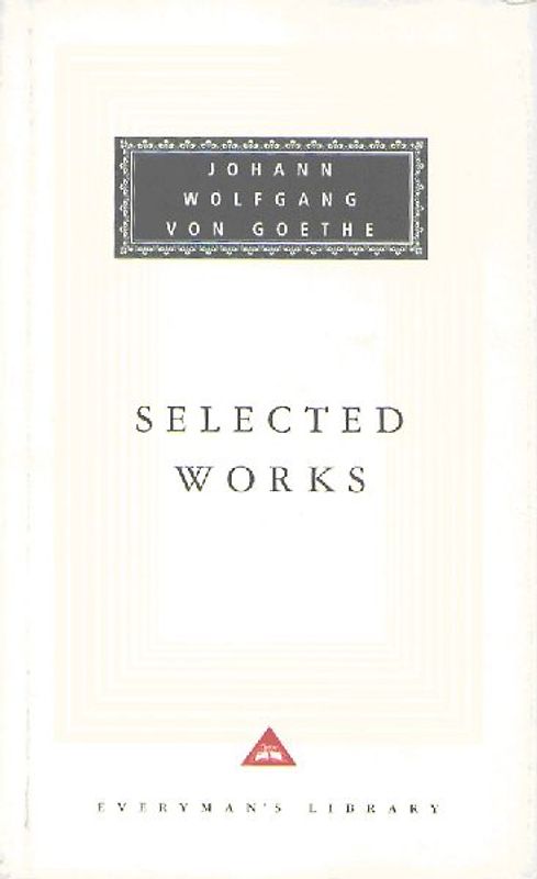 Selected Works - Johann Wolfgang von Goethe