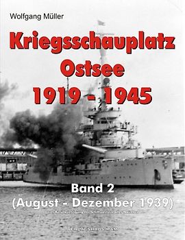 Kriegsschauplatz Ostsee 1919-1945