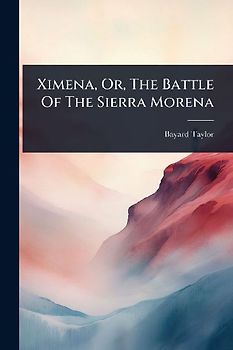 Ximena, Or, The Battle Of The Sierra Morena