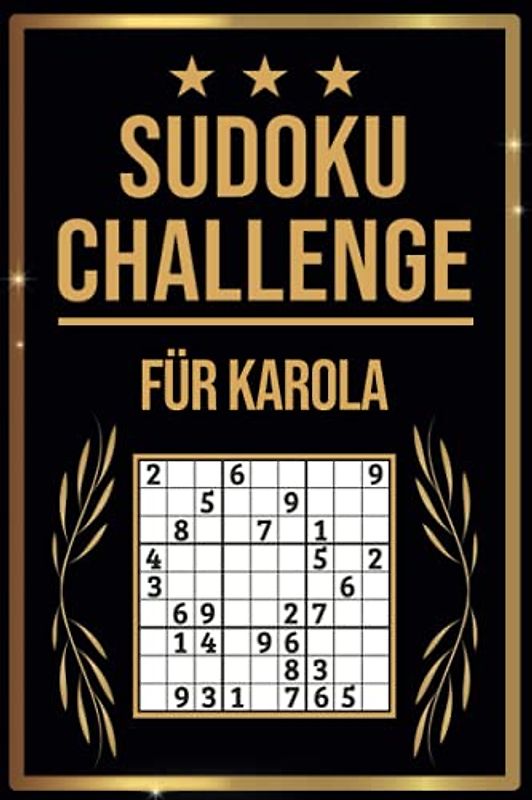 SUDOKU Challenge für Karola: Sudoku Buch I 300 Rätsel inkl. Anleitungen & Lösungen I Leicht bis Schwer I A5 I Tolles Geschenk für Karola