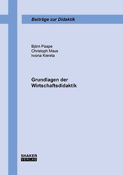 Grundlagen der Wirtschaftsdidaktik