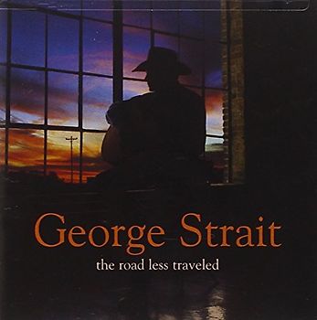 George Strait - The Road Less Traveled