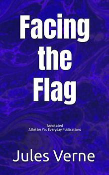 Facing the Flag: Annotated: Experience comfortable reading with this latest edition, featuring larger text and expert editing.